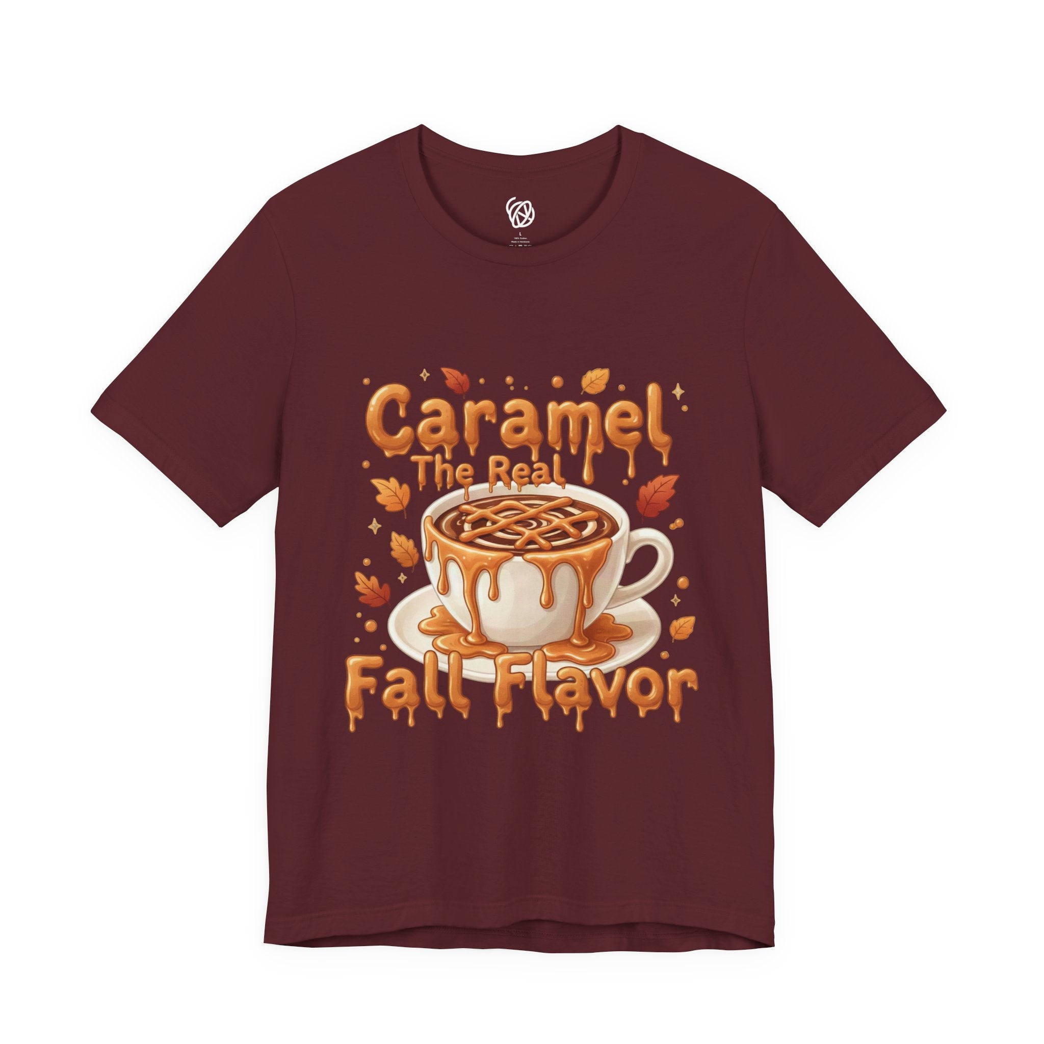 Caramel Fall Flavor Tee — "Caramel The Real Fall Flavor" Autumn Coffee Shirt