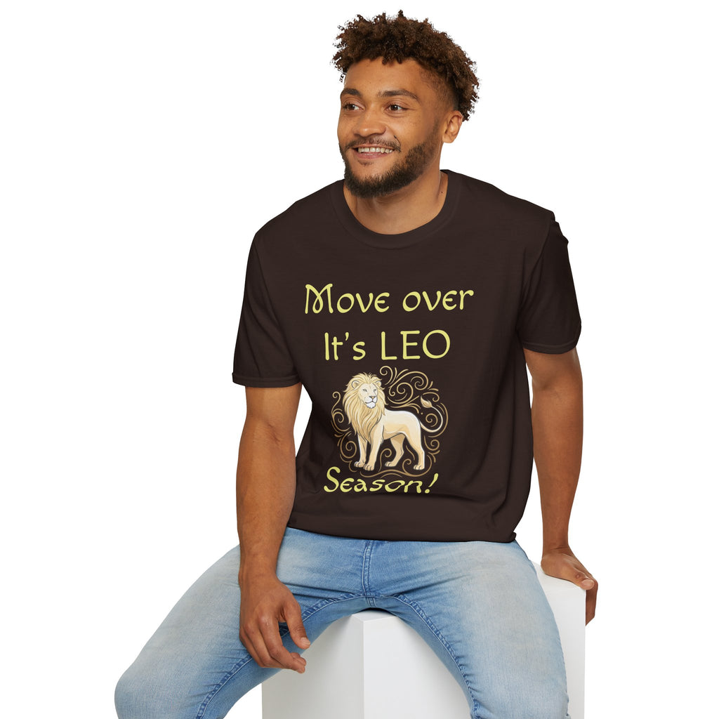 Move Over It’s LEO Season T-Shirt — Zodiac Leo Lion Astrology Tee