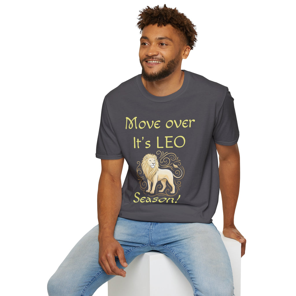 Move Over It’s LEO Season T-Shirt — Zodiac Leo Lion Astrology Tee