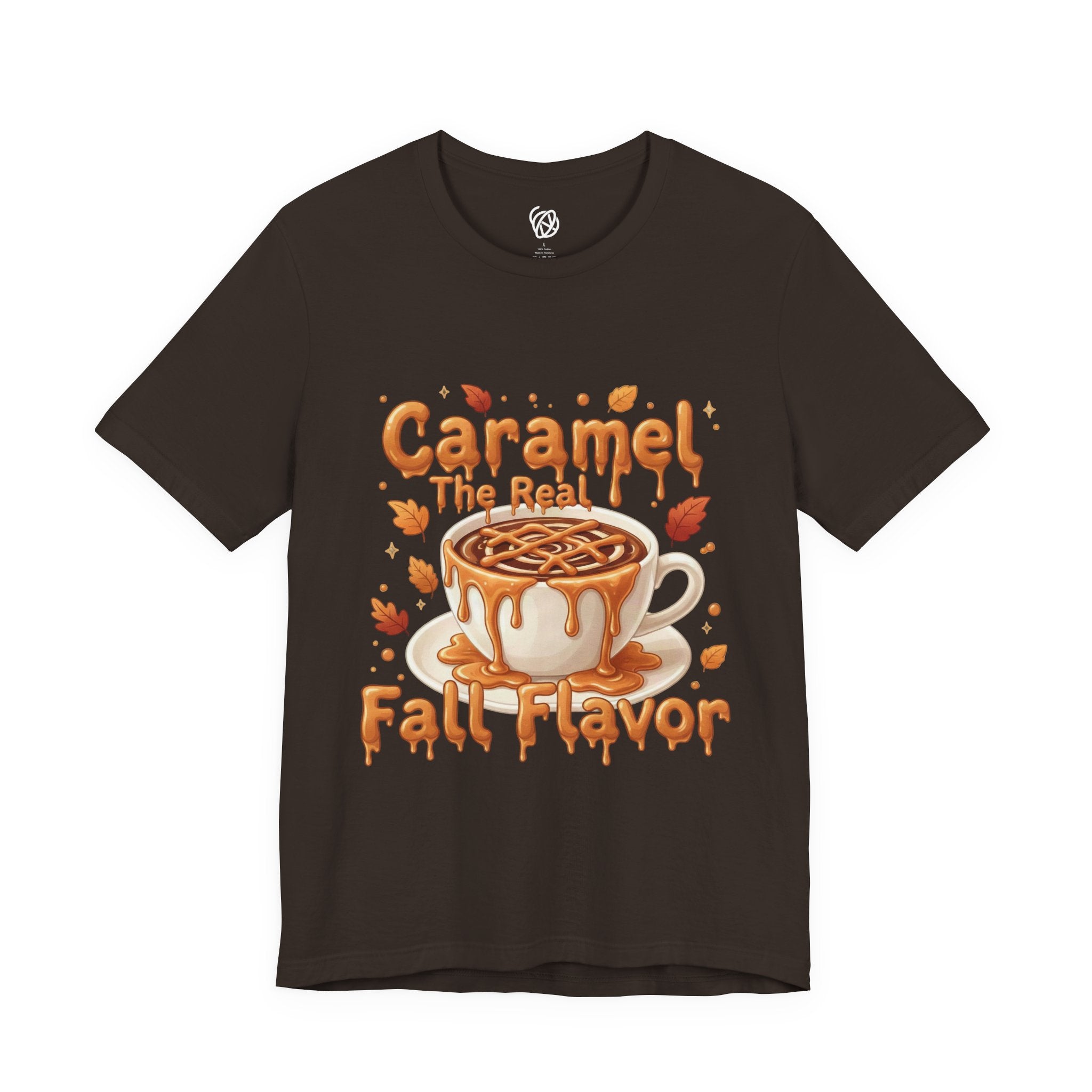 Caramel Fall Flavor Tee — "Caramel The Real Fall Flavor" Autumn Coffee Shirt