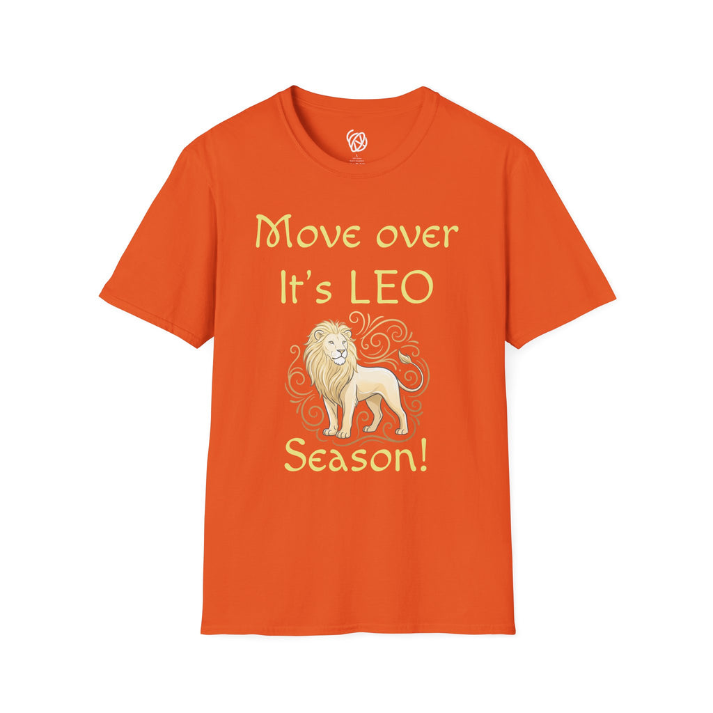 Move Over It’s LEO Season T-Shirt — Zodiac Leo Lion Astrology Tee