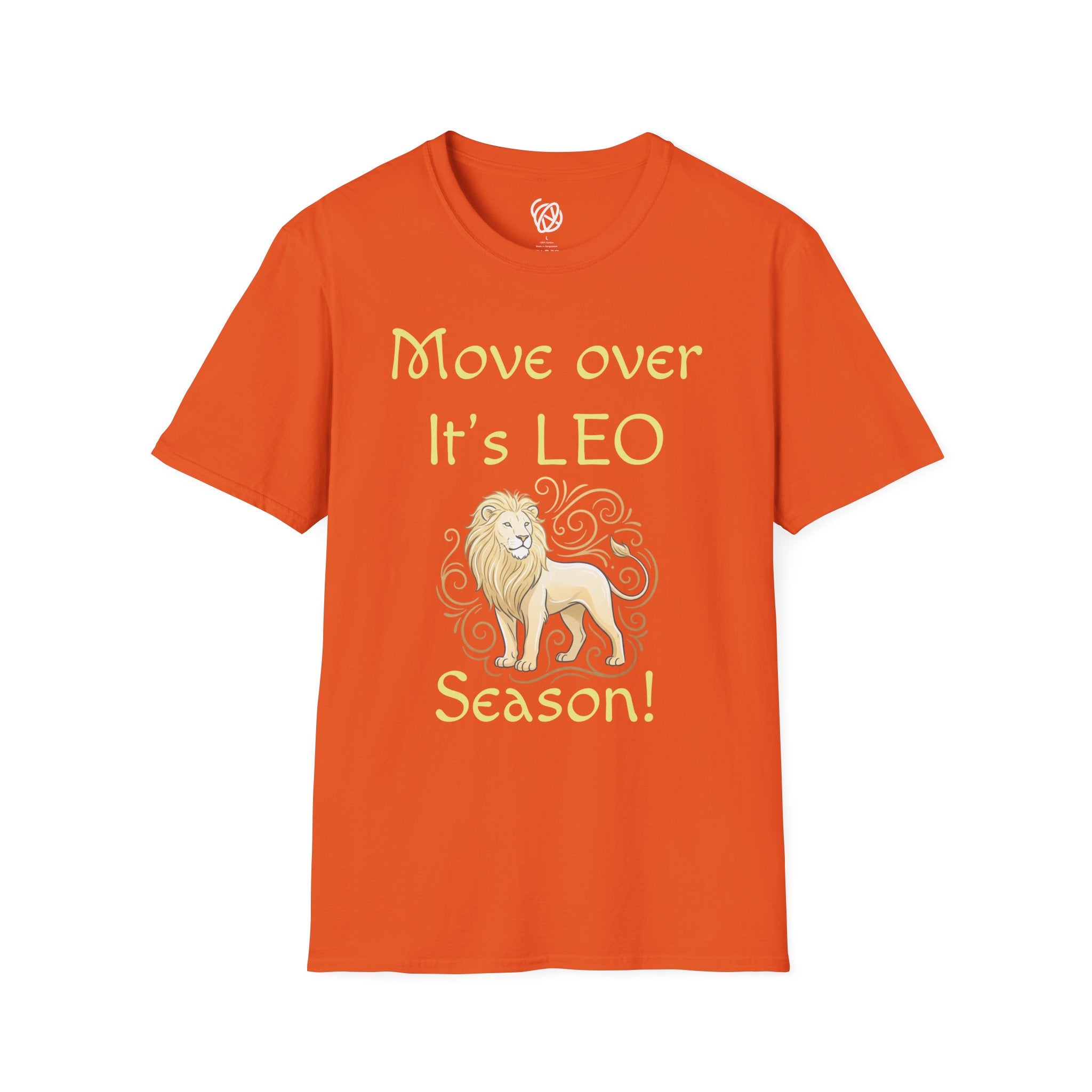 Move Over It’s LEO Season T-Shirt — Zodiac Leo Lion Astrology Tee