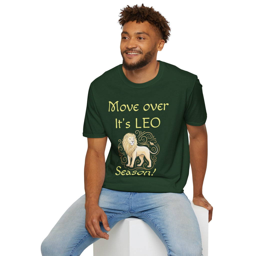 Move Over It’s LEO Season T-Shirt — Zodiac Leo Lion Astrology Tee