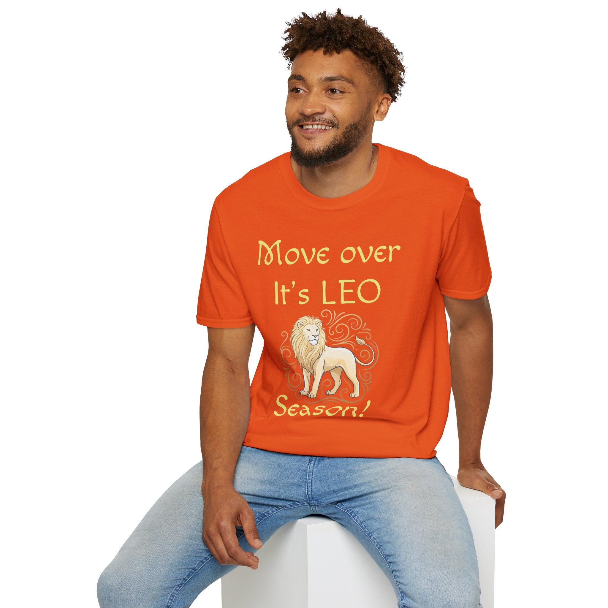 Move Over It’s LEO Season T-Shirt — Zodiac Leo Lion Astrology Tee