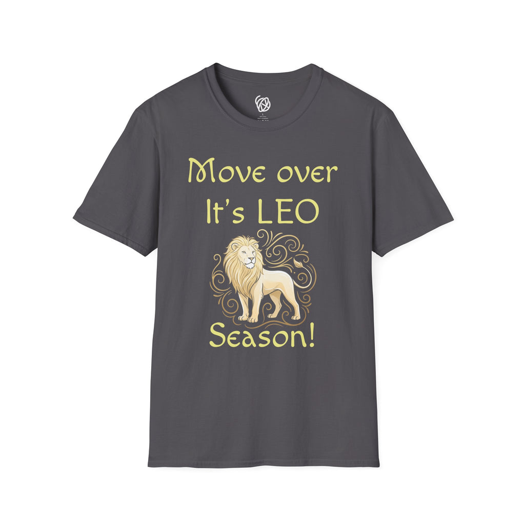 Move Over It’s LEO Season T-Shirt — Zodiac Leo Lion Astrology Tee