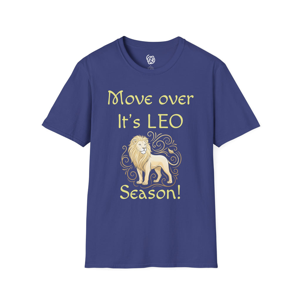 Move Over It’s LEO Season T-Shirt — Zodiac Leo Lion Astrology Tee