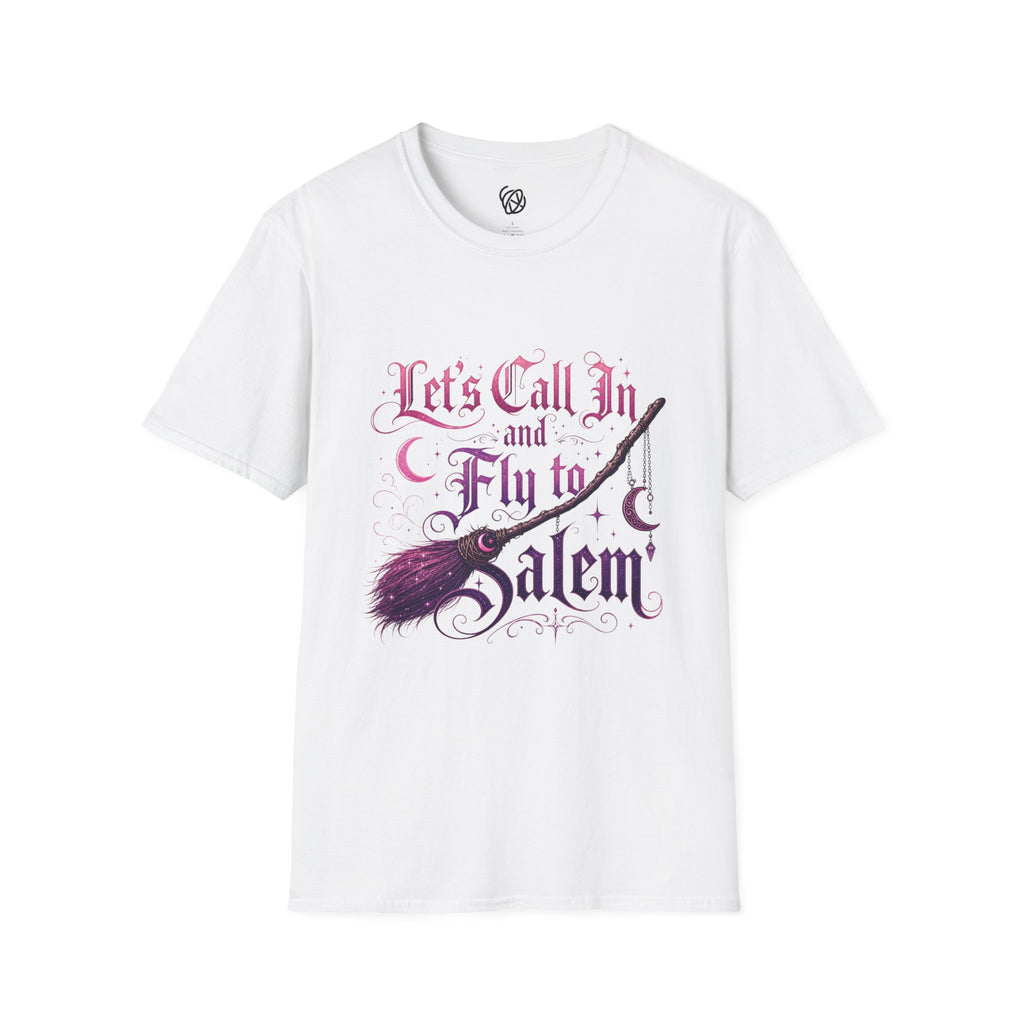 Let's Call In and Fly to Salem T-Shirt — Witchy Broomstick Gothic Tee
