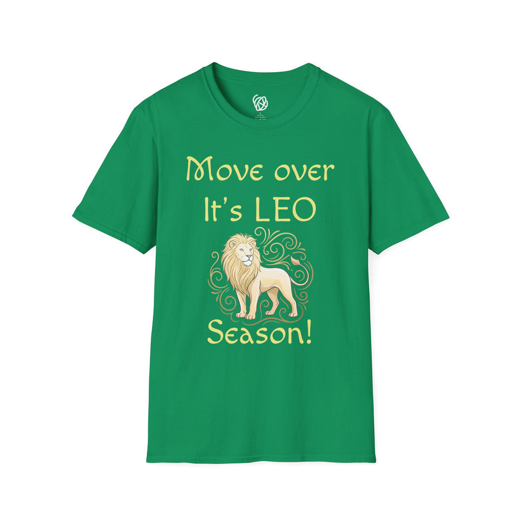 Move Over It’s LEO Season T-Shirt — Zodiac Leo Lion Astrology Tee
