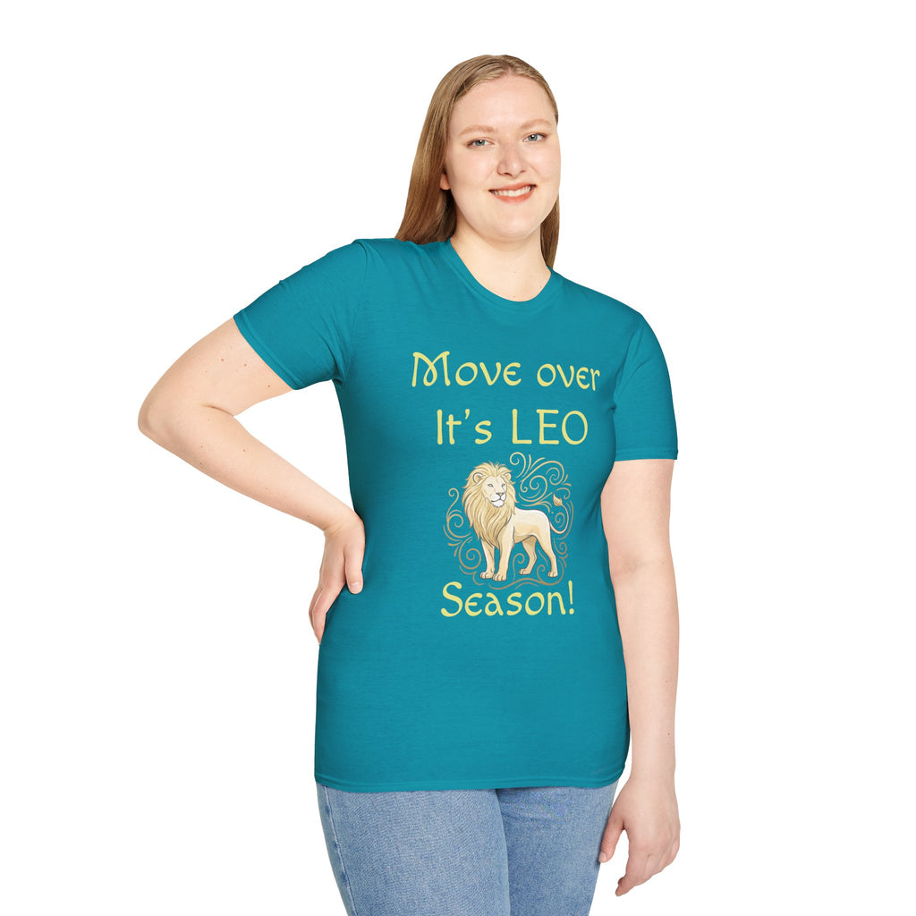 Move Over It’s LEO Season T-Shirt — Zodiac Leo Lion Astrology Tee
