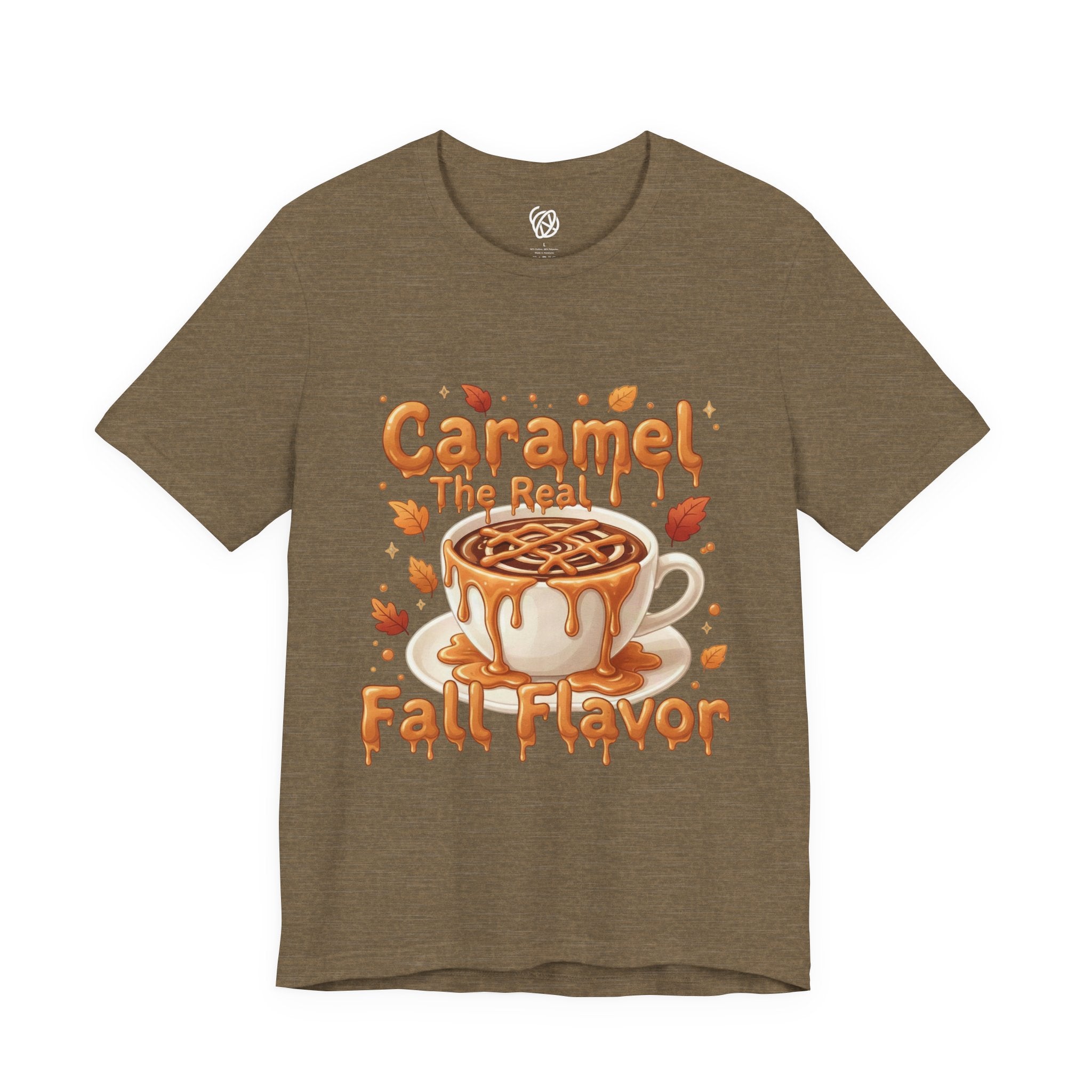 Caramel Fall Flavor Tee — "Caramel The Real Fall Flavor" Autumn Coffee Shirt