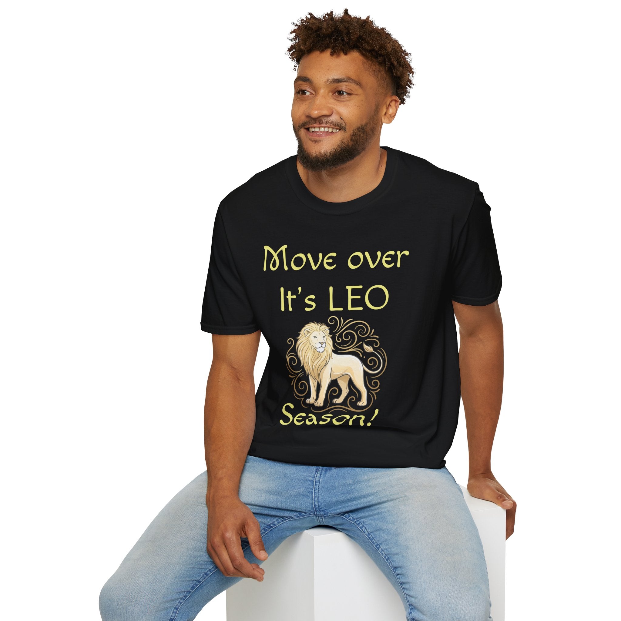 Move Over It’s LEO Season T-Shirt — Zodiac Leo Lion Astrology Tee