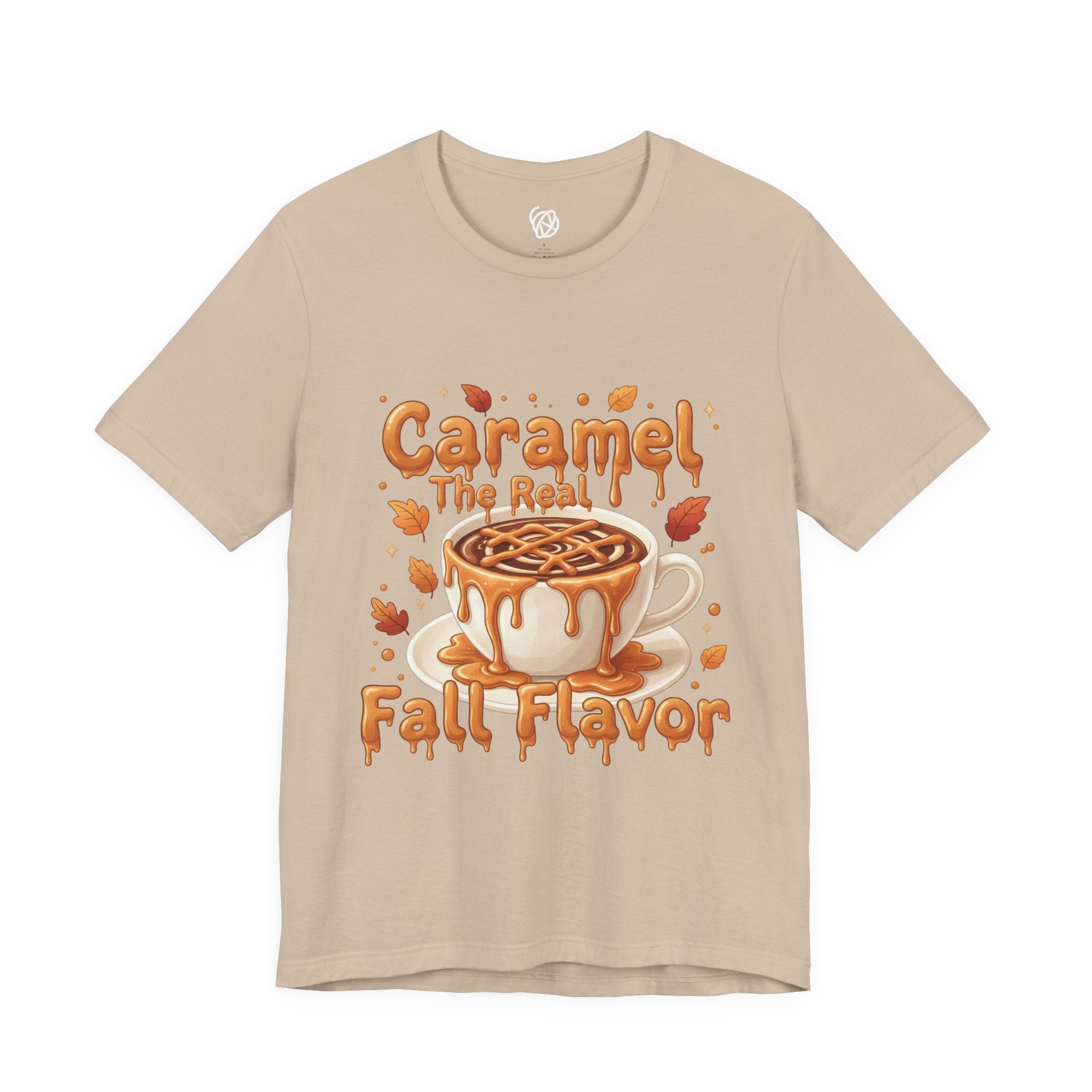Caramel Fall Flavor Tee — "Caramel The Real Fall Flavor" Autumn Coffee Shirt