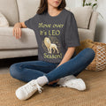 Move Over It’s LEO Season T-Shirt — Zodiac Leo Lion Astrology Tee