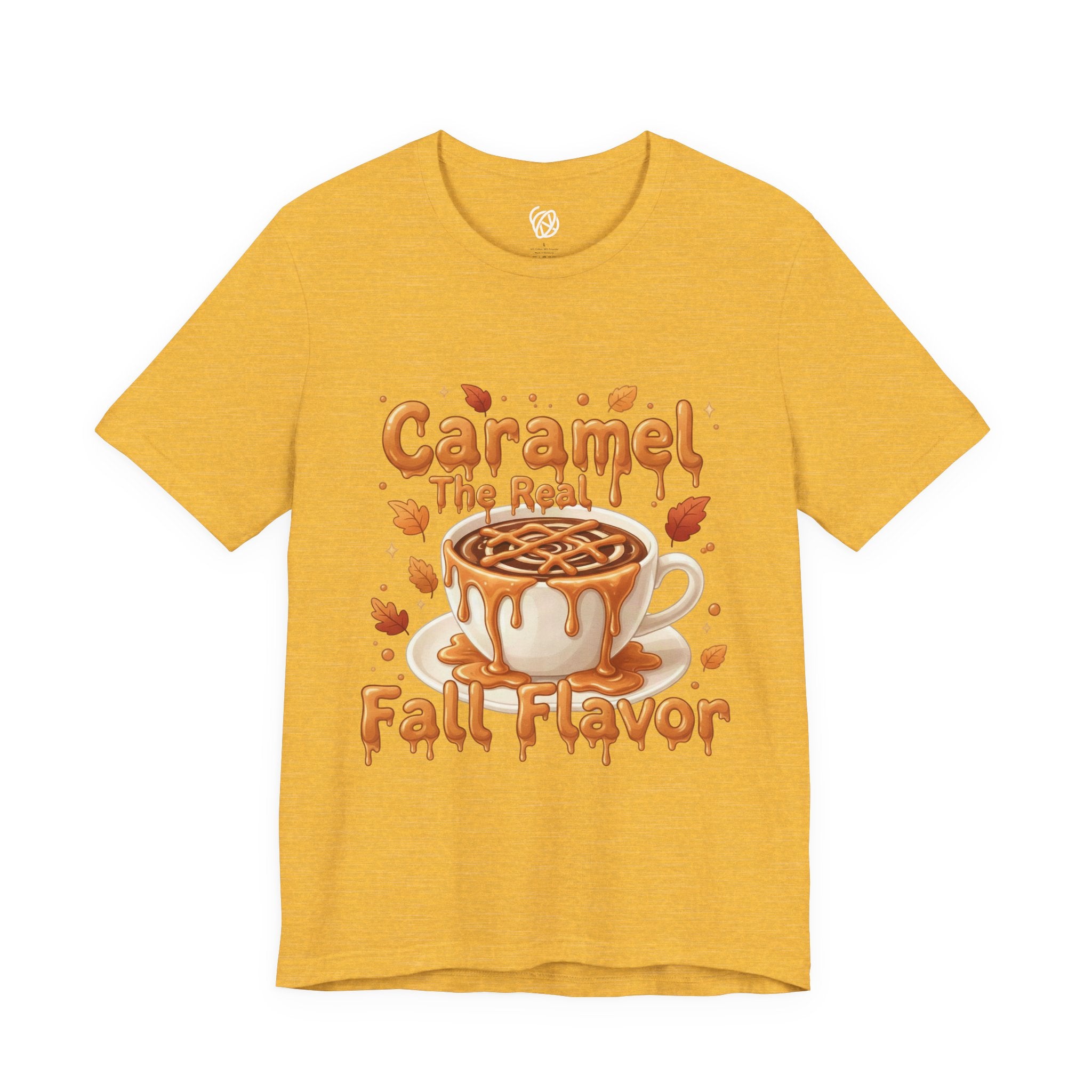 Caramel Fall Flavor Tee — "Caramel The Real Fall Flavor" Autumn Coffee Shirt