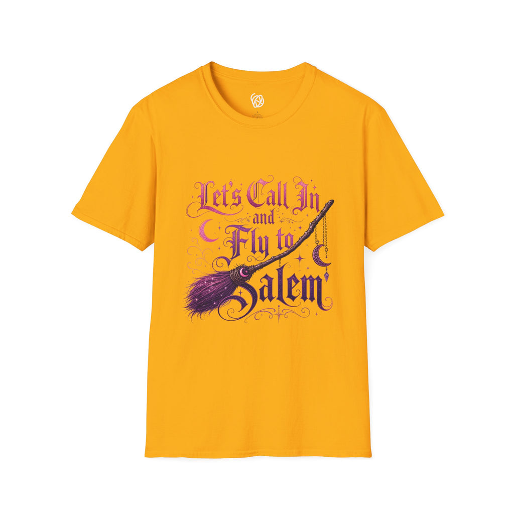 Let's Call In and Fly to Salem T-Shirt — Witchy Broomstick Gothic Tee